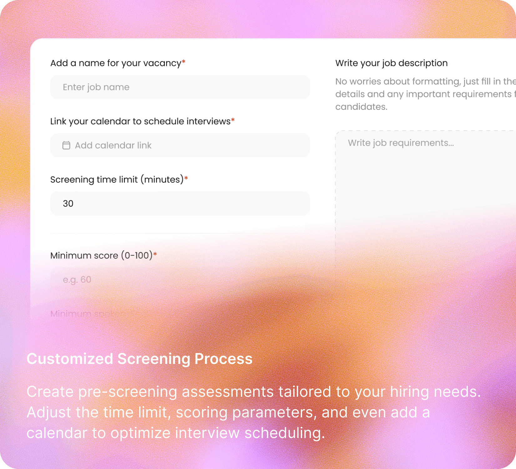 Customized Screening Process